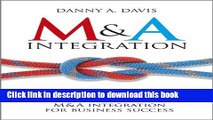 Books M A Integration: How To Do It. Planning and delivering M A integration for business success