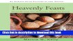 Ebook Heavenly Feasts: Memorable Meals from Monasteries, Abbeys, and Retreats Free Download