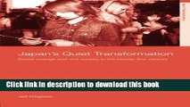 [Download] Japan s Quiet Transformation: Social Change and Civil Society in 21st Century Japan