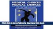 Ebook Medical choices, medical chances: How patients, families, and physicians can cope with