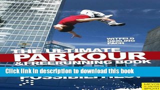 [Read PDF] The Ultimate Parkour   Freerunning Book Download Online