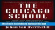 Books The Chicago School: How the University of Chicago Assembled the Thinkers Who Revolutionized