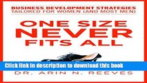 Books One Size Never Fits All: Business Development Strategies Tailored for Women (And Most Men)
