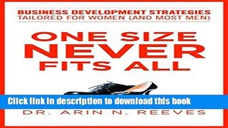 Books One Size Never Fits All: Business Development Strategies Tailored for Women (And Most Men)