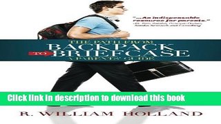 [Read PDF] The Path From Backpack to Briefcase: A Parents  Guide Download Online
