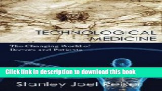 Books Technological Medicine: The Changing World of Doctors and Patients Full Online