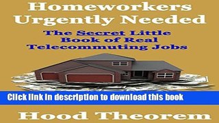 Books Homeworkers Urgently Needed: The Secret Little Book of Real Telecommuting Jobs Free Online