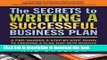 Ebook The Secrets to Writing A Successful Business Plan: A Pro Shares A Step-By-Step Guide To
