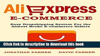 Ebook ALIEXPRESS E-COMMERCE (2016 Update): Easy Dropshipping System For the  Almost Broke