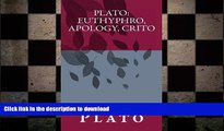 FREE DOWNLOAD  Plato: Euthyphro, Apology, Crito  BOOK ONLINE