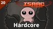 The Binding of Isaac: Afterbirth | #20 Hardcore | Daily