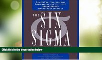 Must Have  The Six Sigma Fieldbook: How DuPont Successfully Implemented the Six Sigma Breakthrough