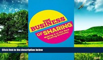 Must Have  The Business of Sharing: Making it in the New Sharing Economy  READ Ebook Full Ebook