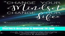 Books Change Your Mindset Change Your Life: Create the Foundation for Developing New Habits for a