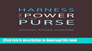 Ebook Harness the Power of the Purse: Winning Women Investors (Center for Talent Innovation) Full