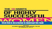 Ebook The 10 Habits of Highly Successful Women Full Online