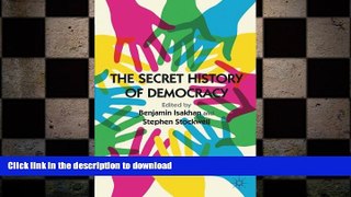 FREE DOWNLOAD  The Secret History of Democracy  FREE BOOOK ONLINE