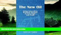 READ FREE FULL  The New Oil: Using Innovative Business Models to turn Data Into Profit  READ