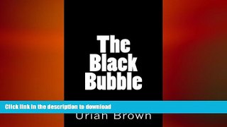 READ book  The Black Bubble  BOOK ONLINE