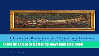 Books Sleeping Beauties in Victorian Britain: Cultural, Literary and Artistic Explorations of a