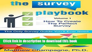 Books The Survey Playbook: How to create the perfect survey Full Online
