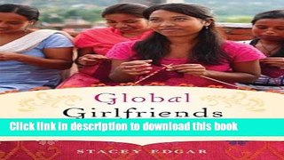 Ebook Global Girlfriends: How One Mom Made It Her Business to Help Women in Poverty Worldwide Free