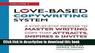 Books Love-Based Copywriting System: A Step-by-Step Process to Master Writing Copy That Attracts,