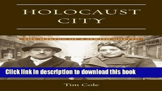 Ebook Holocaust City: The Making of a Jewish Ghetto Free Online