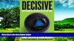 READ FREE FULL  Decisive: How to Make Better Choices in Life and Work  READ Ebook Online Free