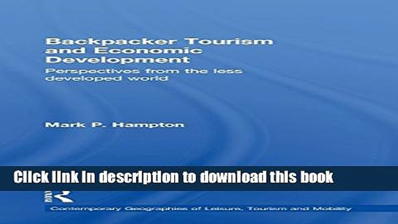 [Download] Backpacker Tourism and Economic Development: Perspectives from the Less Developed World