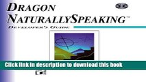 Ebook Dragon Naturally speaking developer s guide with CDROM Free Online