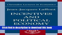 [PDF] Incentives and Political Economy (Clarendon Lectures in Economics)  Read Online
