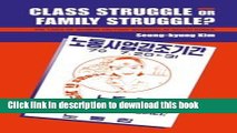 Ebook Class Struggle or Family Struggle?: The Lives of Women Factory Workers in South Korea Full