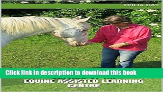 Ebook Setting up an Equine Assisted Learning Centre Free Online