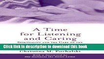 Ebook A Time for Listening and Caring: Spirituality and the Care of the Chronically Ill and Dying