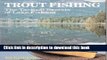 Ebook Trout fishing: The tactical secrets of lake fishing Free Online