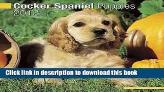 Ebook Cocker Spaniel Puppies 2013 Wall Calendar Free Online