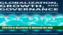 Download  Globalization, Growth, and Governance: Creating an Innovative Economy  Free Books