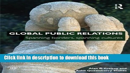 [PDF] Global Public Relations: Spanning Borders, Spanning Cultures  Read Online