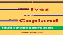 Books Charles Ives and Aaron Copland - A Listener s Guide: Parallel Lives Series, No.