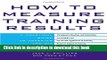Ebook How to Measure Training Results: A Practical Guide to Tracking the Six Key Indicators Free
