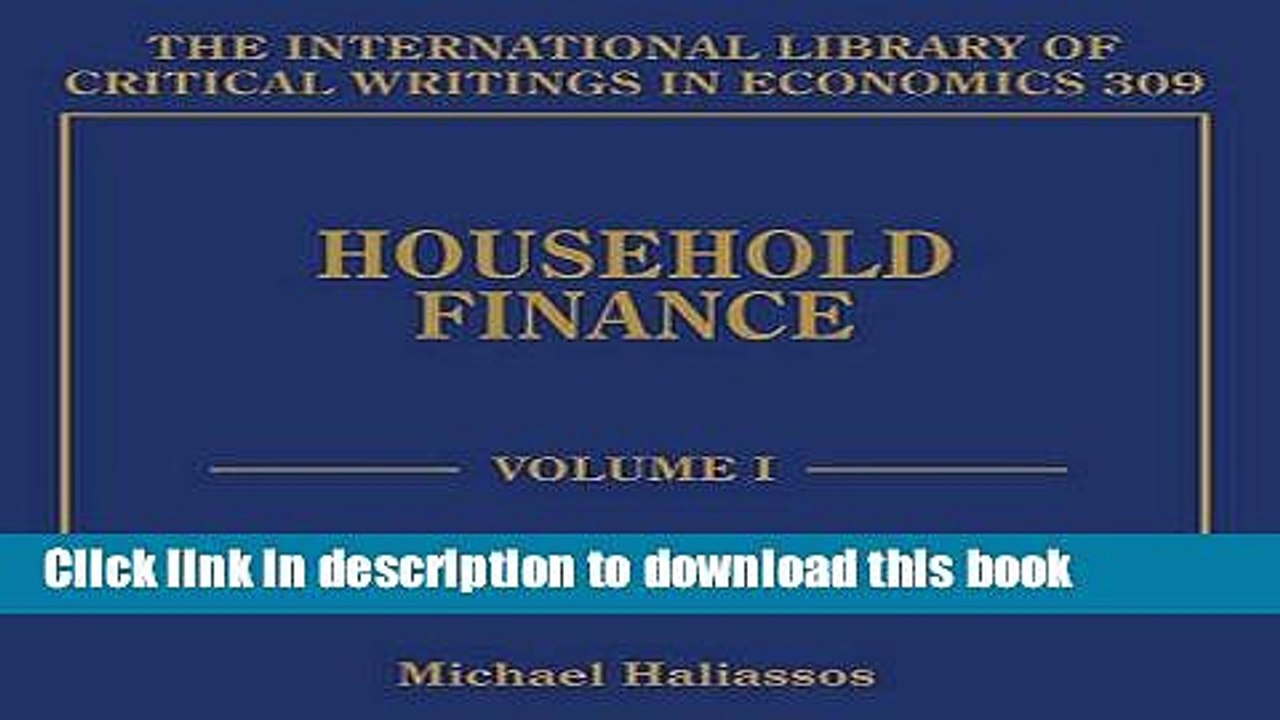 [Read  e-Book PDF] Household Finance (The International Library of Critical Writings in Economics