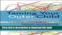 Books Taming Your Outer Child: Overcoming Self-Sabotage and Healing from Abandonment Free Online