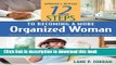 Books 12 Steps to Becoming a More Organized Woman: Practical Tips for Managing Your Home and Your