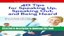Ebook 40 Tips For Speaking Up, Speaking Out, And Being Heard (In Her Own VoiceTM Series Book 1)