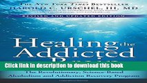 Ebook Healing the Addicted Brain: The Revolutionary, Science-Based Alcoholism and Addiction