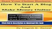 Books How to Start a Blog And Make Money Online: How to start a blog and make money blogging
