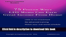 Ebook 75 Proven Ways LDS Moms Can Earn Great Income From Home: Little or no investment, No