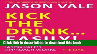 Ebook Kick the Drink...Easily! Full Online