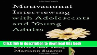 Ebook Motivational Interviewing with Adolescents and Young Adults (Applications of Motivational